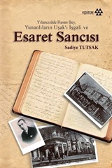 Yunanlıların Uşak'ı İşgali ve Esaret Sancısı