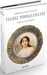 Topkapı Sarayı Müzesi Yıldız Porselenleri