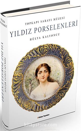 Topkapı Sarayı Müzesi Yıldız Porselenleri