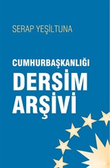 Cumhurbaşkanlığı Dersim Arşivleri