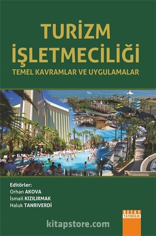 Turizm İşletmeciliği Temel Kavramlar ve Uygulamalar