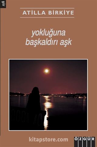 Yokluğuna Başkaldırı Aşk