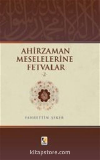 Ahir Zaman Meselelerine Fetvalar 2