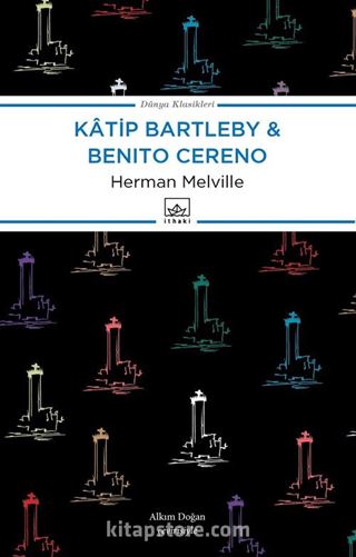 Katip Bartleby - Benito Cereno