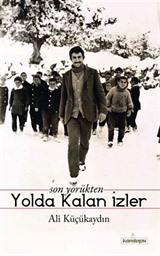 Son Yörükten Yolda Kalan İzler