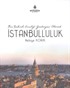 Bir Şehirli Kimliği Göstergesi Olarak İstanbulluluk