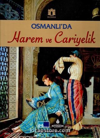 Osmanlı'da Harem ve Cariyelik