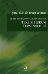 İlk Beş Asır Fıkıh Usulü Literatüründe Teklifi Hüküm Terminolojisi