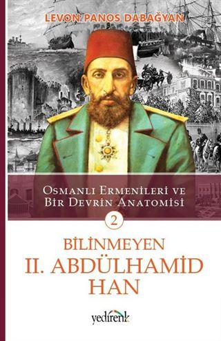 Bilinmeyen II. Abdülhamid Han