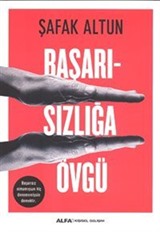 Başarısızlığa Övgü