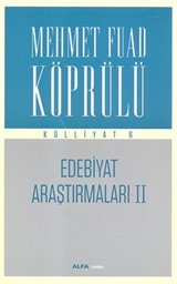 Edebiyat Araştırmaları II / Mehmet Fuad Köprülü Külliyat 6