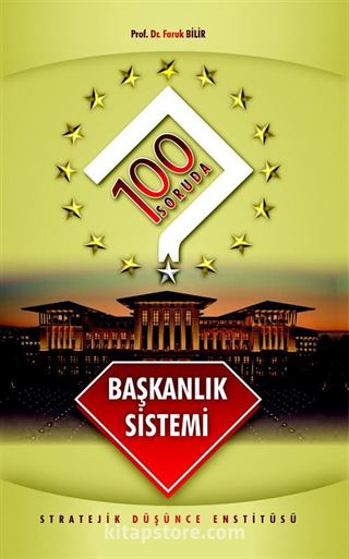 100 Soruda Başkanlık Sistemi