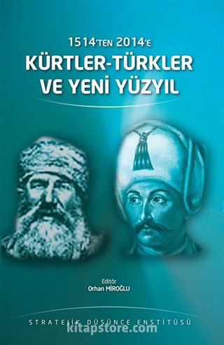 1514'ten 2014'e Kürtler-Türkler ve Yeni Yüzyıl