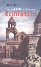 Ermeni Kilise Merkezi Ecmiatzin