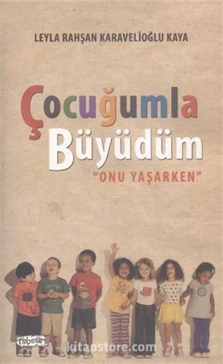 Çocuğumla Büyüdüm