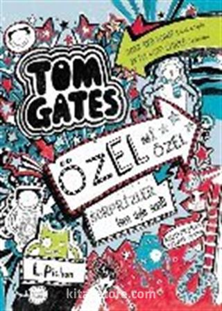 Tom Gates 6 / Özel mi Özel Sürprizler (Sen Öyle San!)