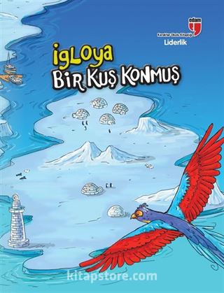 İgloya Bir Kuş Konmuş - Liderlik