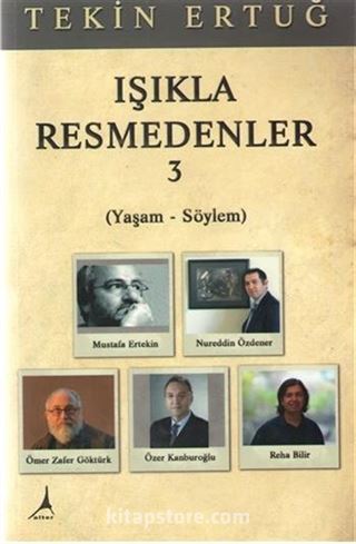 Işıkla Resmedenler 3 (Yaşam-Söylem)