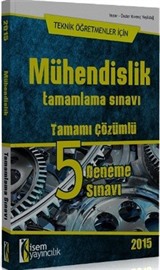 Teknik Öğretmenler İçin Mühendislik Tamamlama Sınavı Tamamı Çözümlü 5 Deneme Sınavı