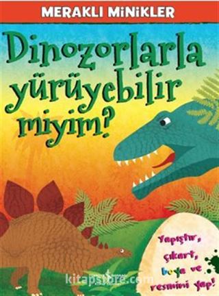 Dinozorlarla Yürüyebilir miyim? / Meraklı Minikler