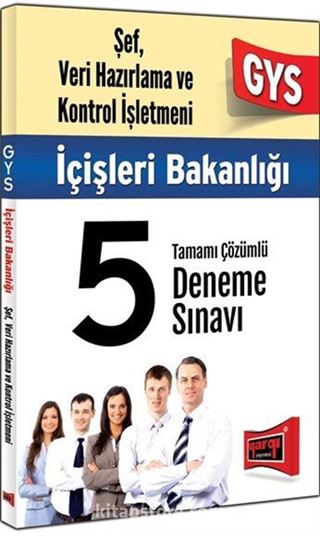 GYS İçişleri Bakanlığı Şef, Veri Hazırlama ve Kontrol İşletmeni Tamamı Çözümlü 5 Deneme Sınavı