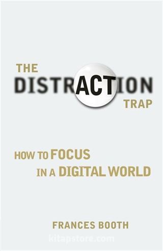 The Distraction Trap