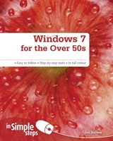 Windows 7 for the Over 50s (In Simple Steps)