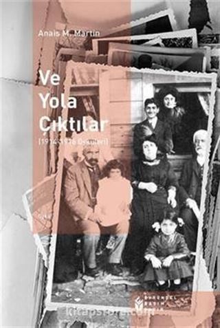 Ve Yola Çıktılar (1914-1919 Öyküleri)