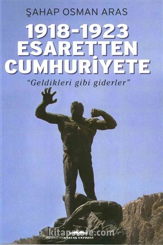 1918-1923 Esaretten Cumhuriyete