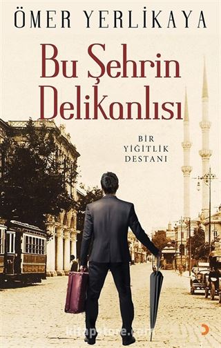 Bu Şehrin Delikanlısı