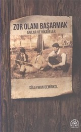 Zor Olanı Başarmak