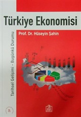 Türkiye Ekonomisi / Prof.Dr. Hüseyin Şahin