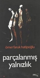 Parçalanmış Yalnızlık