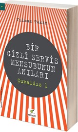 Bir Gizli Servis Mensubunun Anıları / Çuvaldız 1