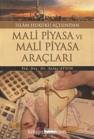 İslam Hukuku Açısından Mali Piyasa ve Mali Piyasa Araçları