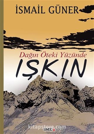 Dağın Öteki Yüzünde Işkın