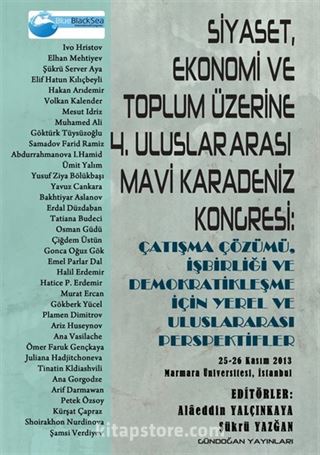 Siyaset, Ekonomi ve Toplum Üzerine 4. Uluslar Arası Mavi Karadeniz Kongresi: Çatışma Çözümü, İşbirliği ve Demokratikleşme İçin Yerel ve Uluslararası Perspektifler