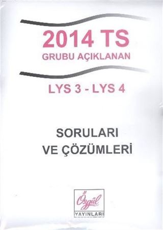 2014 TS Grubu Açıklanan LYS 3 - LYS 4 Soruları ve Çözümleri