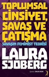 Toplumsal Cinsiyet, Savaş ve Çatışma