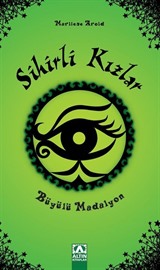 Sihirli Kızlar / Büyülü Madalyon