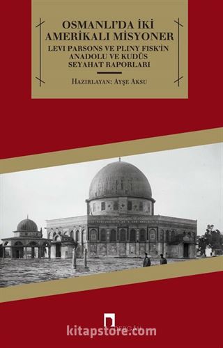 Osmanlı'da İki Amerikalı Misyoner