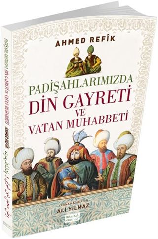 Padişahlarımızda Din Gayreti ve Vatan Muhabbeti