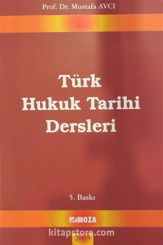 Türk Hukuk Tarihi Dersleri