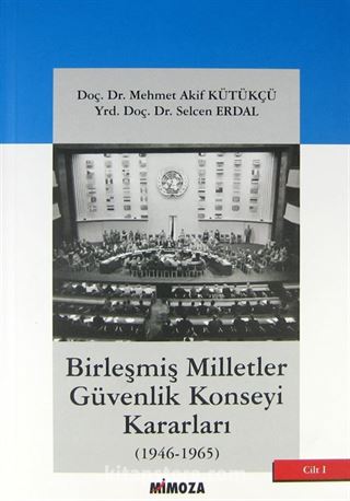 Birleşmiş Milletler Güvenlik Konseyi Kararları (1946-1965) 1. Cilt