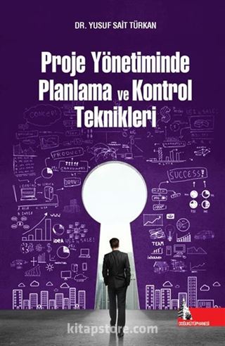 Proje Yönetiminde Planlama ve Kontrol Teknikleri