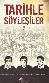 Tarihle Söyleşiler 2