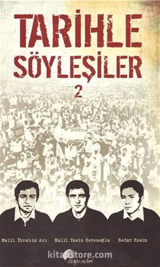 Tarihle Söyleşiler 2