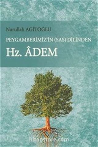 Peygamberimiz'in (s.a.s.) Dilinden Hz. Adem