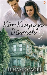 Kör Kuyuya Düşmek 2