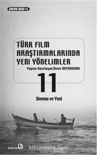 Türk Film Araştırmalarında Yeni Yönelimler 11